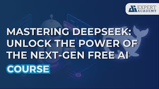 Course - Mastering Deepseek Unlock The Power Of The Next-Gen Free Ai