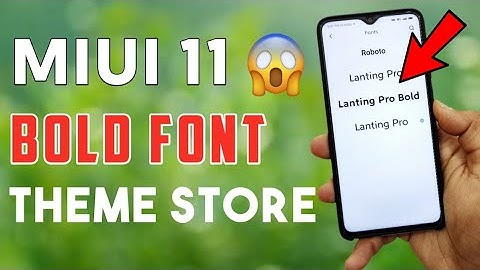 Apply MIUI 11 BOLD Font on MIUI Theme Store | MIUI 11 Fonts on Miui Theme Store