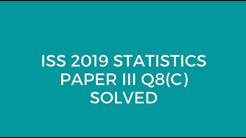 Indian Statistical Service (ISS)2019 Statistics Paper III Q8(C) Solved (Index Number)