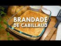 Recette de la brandade de cabillaud facile et dlicieuse  