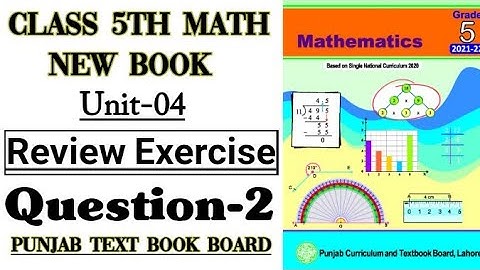 Class 5th Math New Book-Unit 4-Review Exercise Question 2-5th New Math Review Exercise Q2-PTB