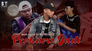 PERKARA JUDI 1 - BT PROJECT SHORT MOVIE SUB INDO