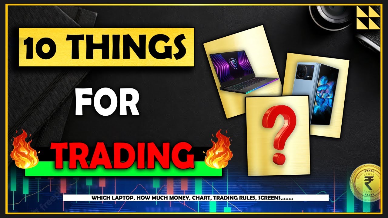 Trading को Start करने के लिए क्या क्या चाहिए होता है?। Things you need in Trading. MRCHANAKYA