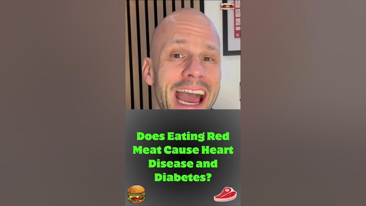 does-eating-red-meat-cause-heart-disease-and-diabetes-youtube