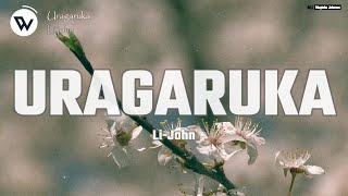 Li john - URAGARUKA (Official Music Lyrics)