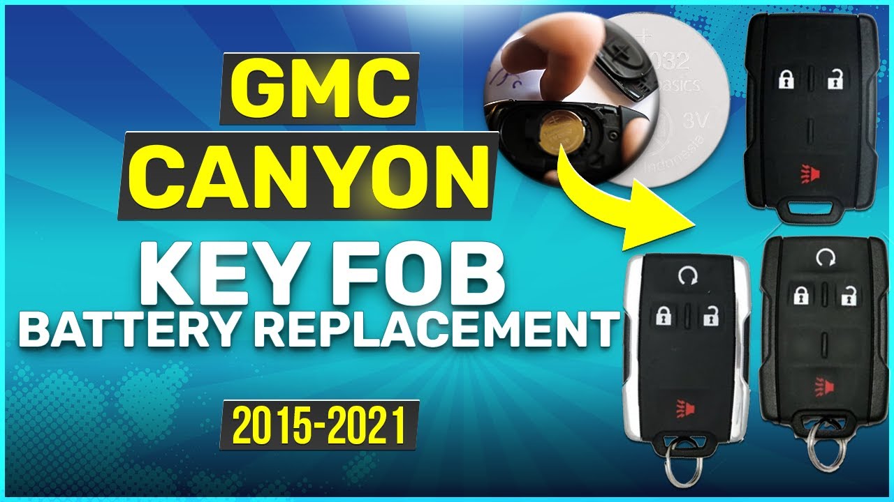 GMC Canyon Key Fob Battery Replacement 2015 2021 YouTube GMC Canyon Key Fob Battery Replacement 2015 2021 YouTube