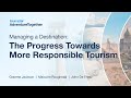 Managing a destination  the progress towards more responsible tourism