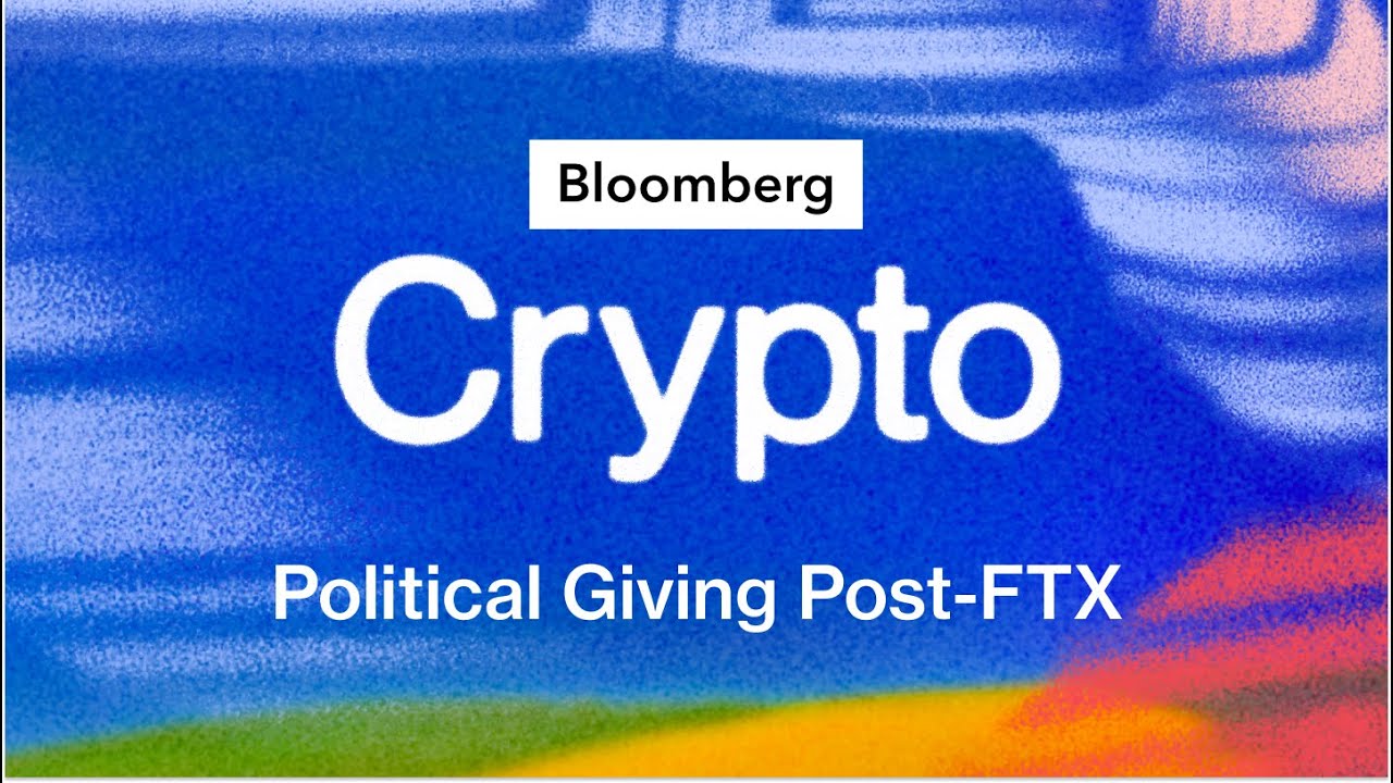 What Does Political Giving Look Like Post-FTX? | Bloomberg Crypto