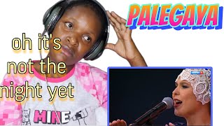 palegaya - oh it's not the night yet(REACTION)#palegaya