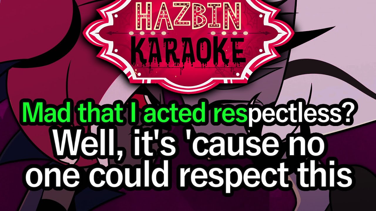 Respectless - Hazbin Hotel Karaoke