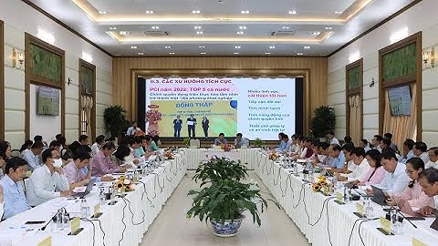 Đồng Tháp tổ chức hội nghị phân tích và đánh giá chỉ số PCI 2022