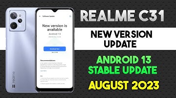 Realme C31 New Version Update F.53 Android 13 Stable Update Features August 2023