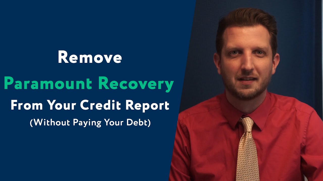 Paramount Recovery: How To Remove Them From Your Credit Report (WITHOUT ...