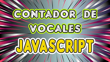 CONTADOR DE VOCALES EN JAVASCRIPT👨‍💻🎲💥Cómo contar el número de vocales existentes en una string!