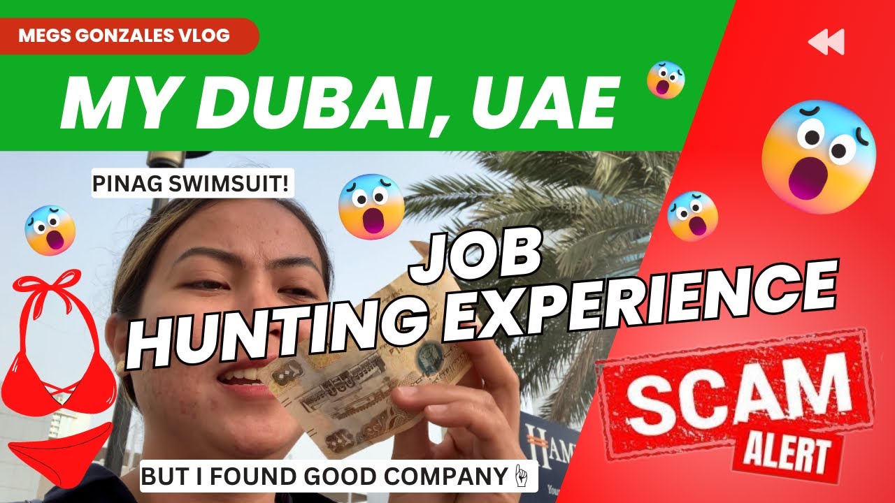 MY DUBAI UAE JOB HUNTING EXPERIENCE