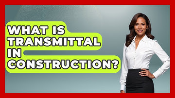 What Is Transmittal In Construction? - Civil Engineering Explained