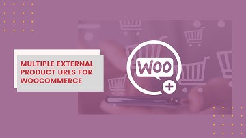 How to add Multiple external product URLs for WooCommerce