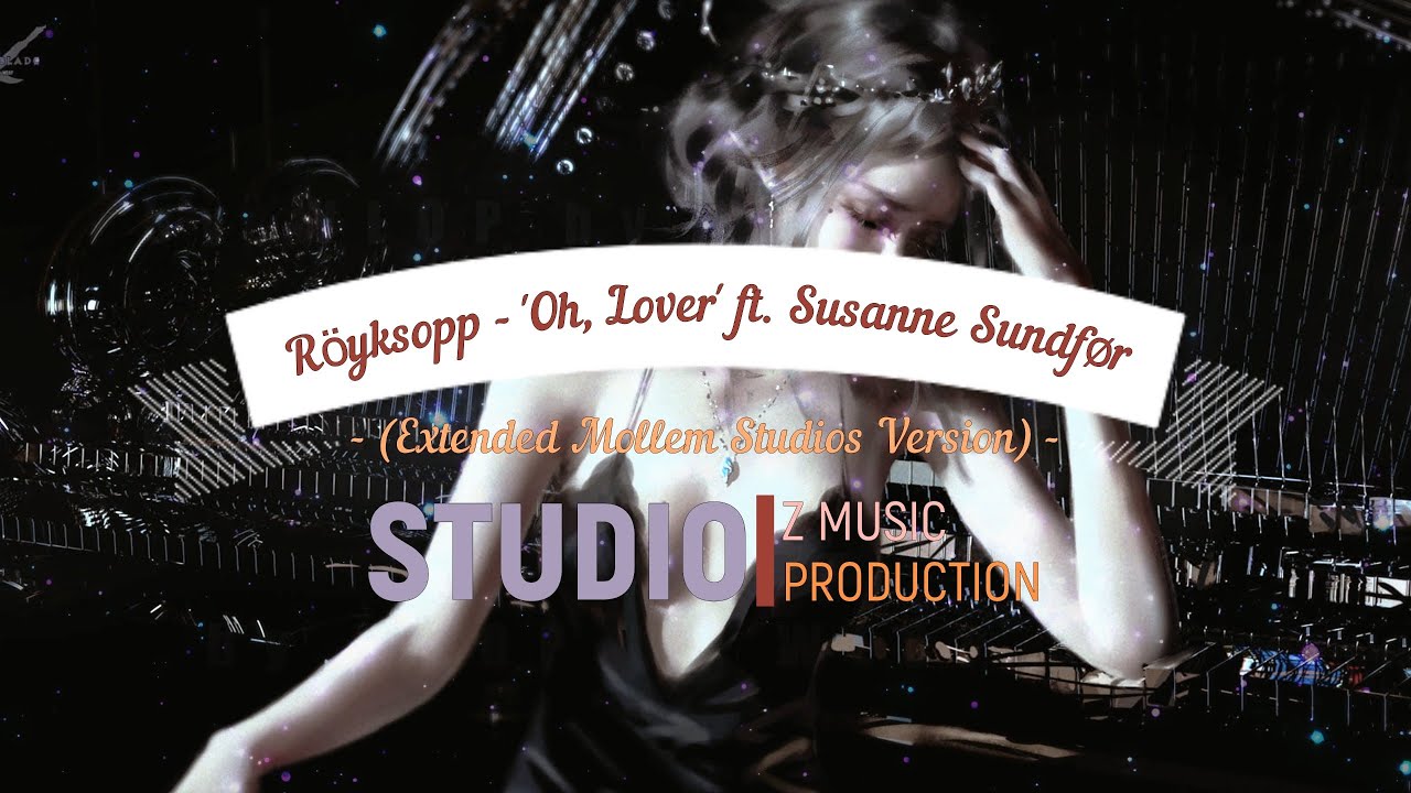 Röyksopp - 'Oh, Lover' ft. Susanne Sundfør (Extended Mollem Studios Version) (4K Ultra HD) Röyksopp - 'Oh, Lover' ft. Susanne Sundfør (Extended Mollem Studios Version) (4K Ultra HD)