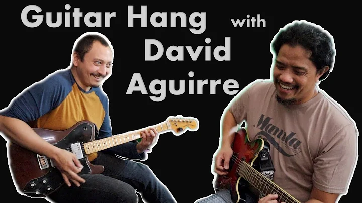 Guitar Hang with David Aguirre | Working out dual ...