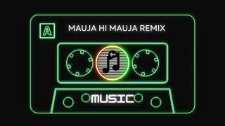 Mauja Hi Mauja Remix  | Bollywood | Shahid Kapoor | Kareena Kapoor | Mika Singh  | Remix 2023