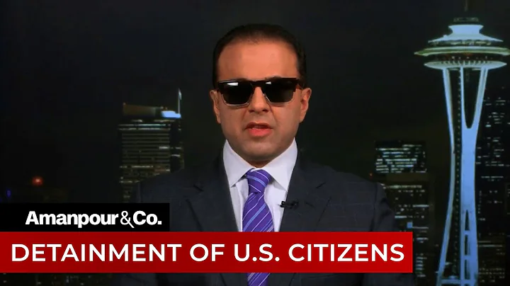 Washington Lt. Governor Cyrus Habib on Detainment ...