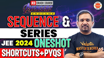 Sequence & Series - One Shot | Shortcuts | PYQs | JEE 2024 | Maths | Kiran Sir | Class 11 & 12