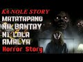 Ka nole story matatapang na bantay ni amalya aswang horror story  kwentong albularyo true story 