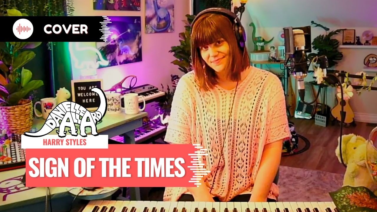 Sign of the Times - Danielle Allard [Harry Styles Cover]