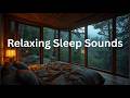 Cozy Cabin Rain Sounds | Soft Piano for Deep Sleep and Calm