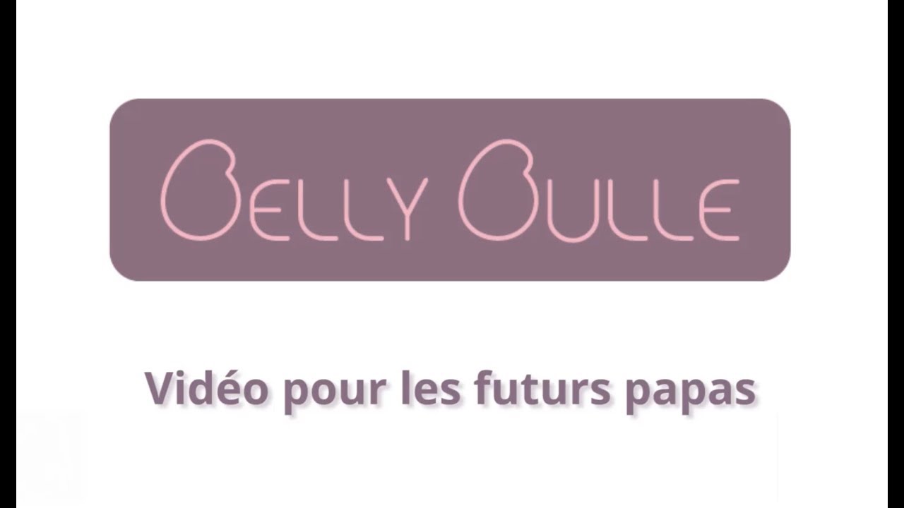 Vidéo et conseils pour les futurs papas