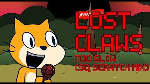 (+FLP) Lost Claws - Too Slow (SQ Scratch Mix)