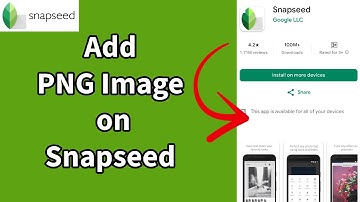 How to Add a PNG Image on Snapseed App? Insert a PNG Image on Snapseed on Android 2024