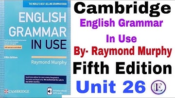 Unit 26 English Grammar in use fifth edition by Raymond Murphy | Unit 26 by English Family 87