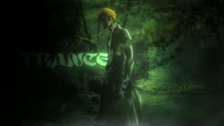 *Trance* Bleach [Edit/AMV] 4K!