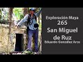 Exploración🧭Maya 265, San Miguel de Ruz, Quintana Roo 🇲🇽