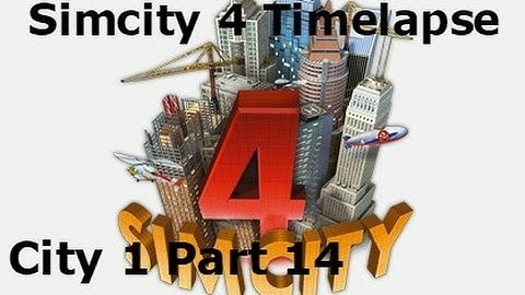 Simcity 4 Timelapse: City 1 Part 14
