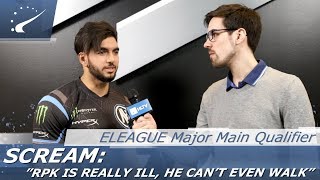 ScreaM: RpK is really ill, he can't even walk
