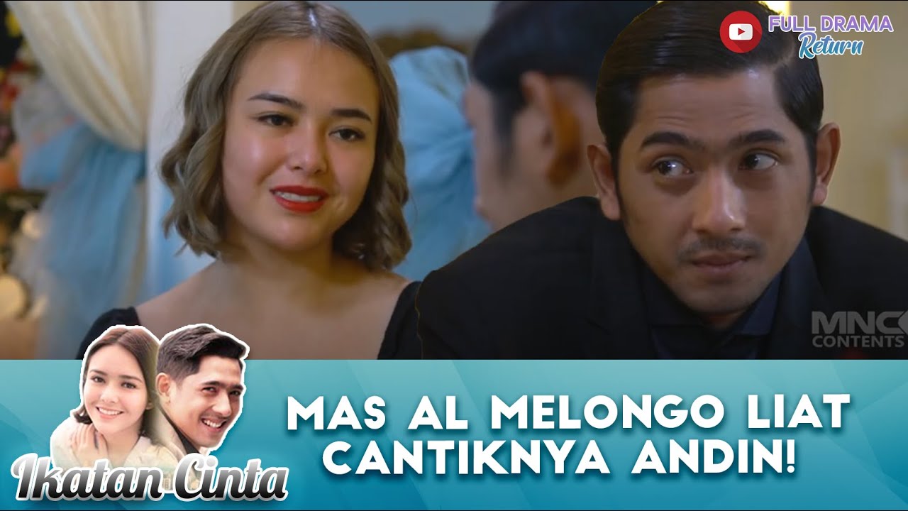 BIDADARI JATUH DARI SURGA! MAS AL MELONGO LIAT CANTIKNYA ANDIN! - IKATAN CINTA