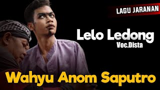 Wahyu Anom Saputro Lagu Jaranan 'TAK LELO' Cover Dista