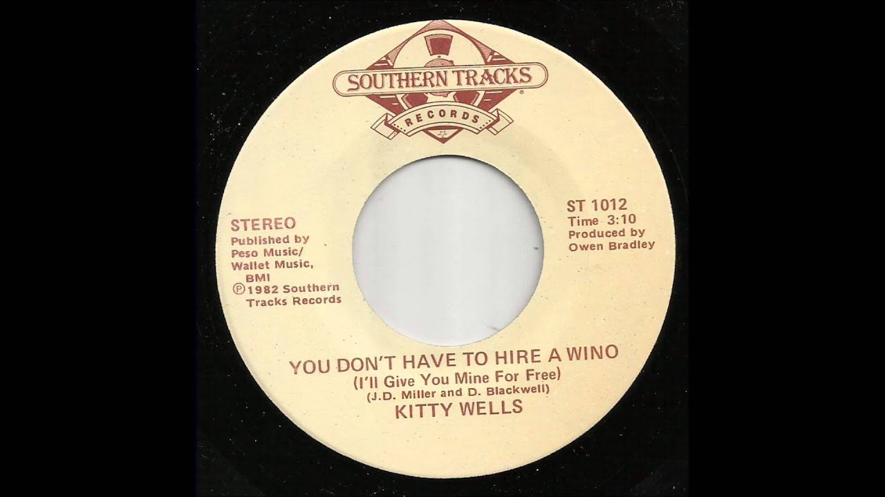 Kitty Wells - You Don't Have To Hire A Wino (I'll Give You Mine For Free)