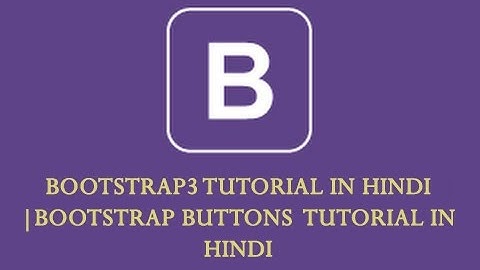 Bootstrap 3 tutorials - #5 | Advance Bootstrap Tutorial  | Learn Bootstrap Tutorials  in Hindi