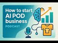 How to Start a Print on Demand Business with AI Tools in 2025 | Step-by-Step Guide