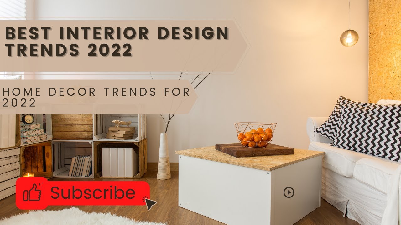 Latest Best Interior Design Trends 2022( HOME DECOR TRENDS FOR HOME