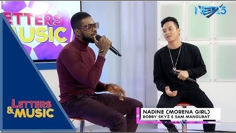 Bobby Skyz & Sam Mangubat - Nadine (Morena Girl) NET25 Letters and Music