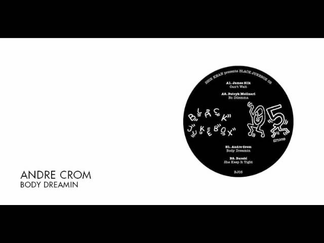 Andre Crom - Body Dreamin | Exploited