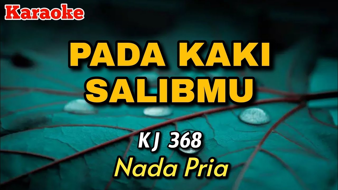 Pada Kaki SalibMu | BE 368 | Karaoke lagu rohani | Nada PRIA