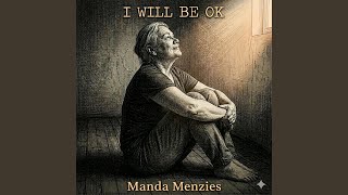 I Will Be Ok