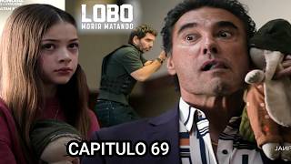 Capitulo 69 Completo mas avance Lobo Morir Matando - el fin de el Azufrero