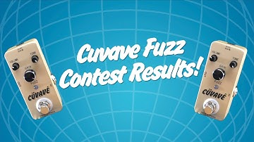 60,000 Subscriber celebration CUVAVE FUZZ WINNER!!! - and all the other entries
