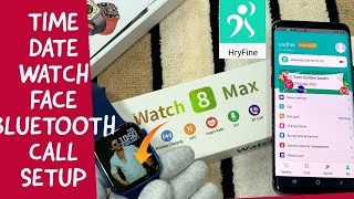 Watch 8 Max smartwatch time setting|Watch 8 Max smartwatch Bluetooth calling setting| hryfine app
